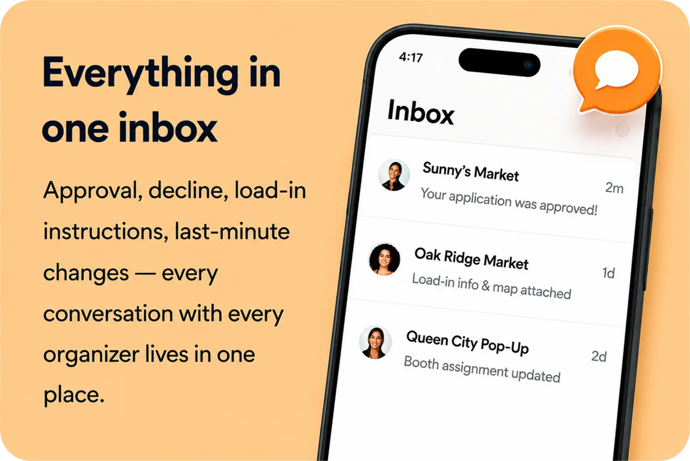 Everything in one inbox — approval, decline, load-in instructions, last-minute changes. Every conversation with every organizer lives in one place.